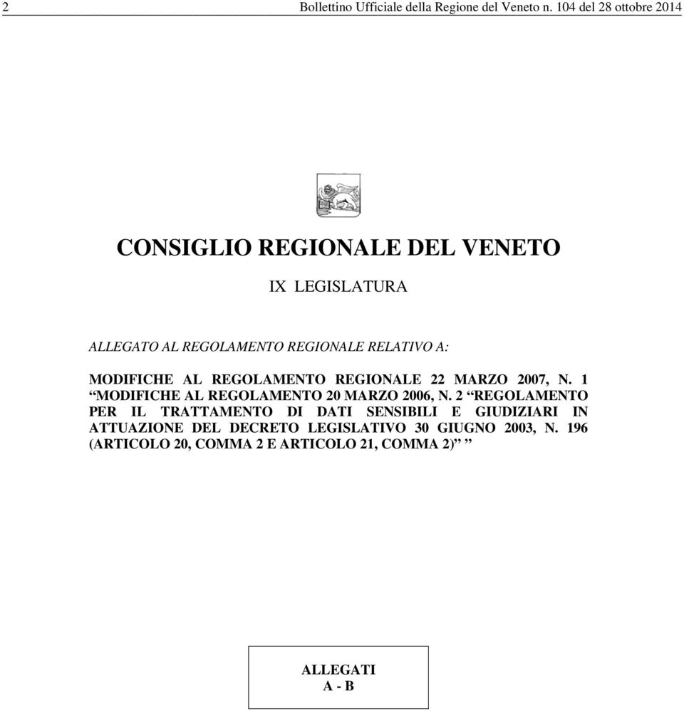 A: MODIFICHE AL REGOLAMENTO REGIONALE 22 MARZO 2007, N. 1 MODIFICHE AL REGOLAMENTO 20 MARZO 2006, N.