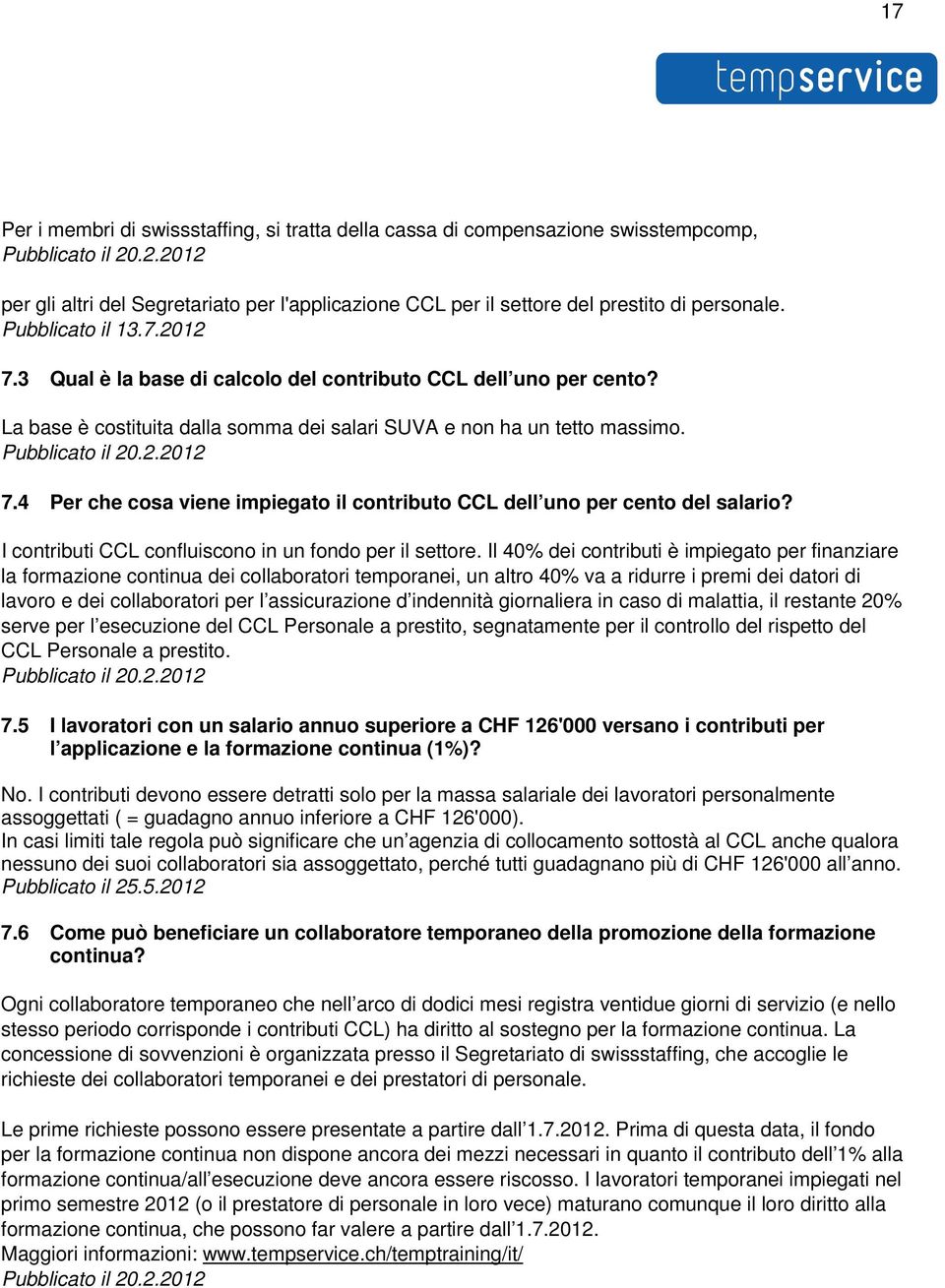 I contributi CCL confluiscono in un fondo per il settore.