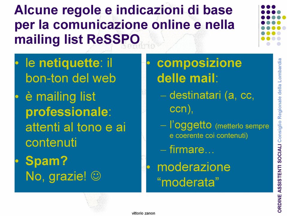 tono e ai contenuti Spam? No, grazie!