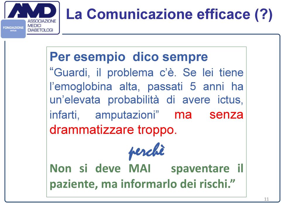 Se lei tiene l emoglobina alta, passati 5 anni ha un elevata probabilità