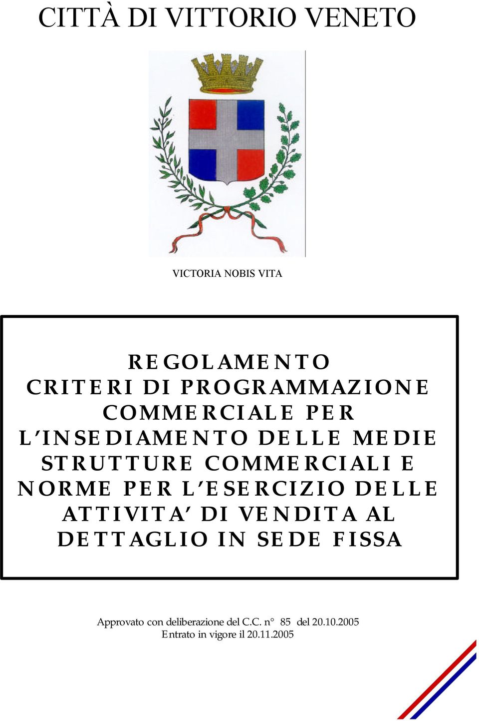 COMMERCIALI E NORME PER L ESERCIZIO DELLE ATTIVITA DI VENDITA AL DETTAGLIO IN