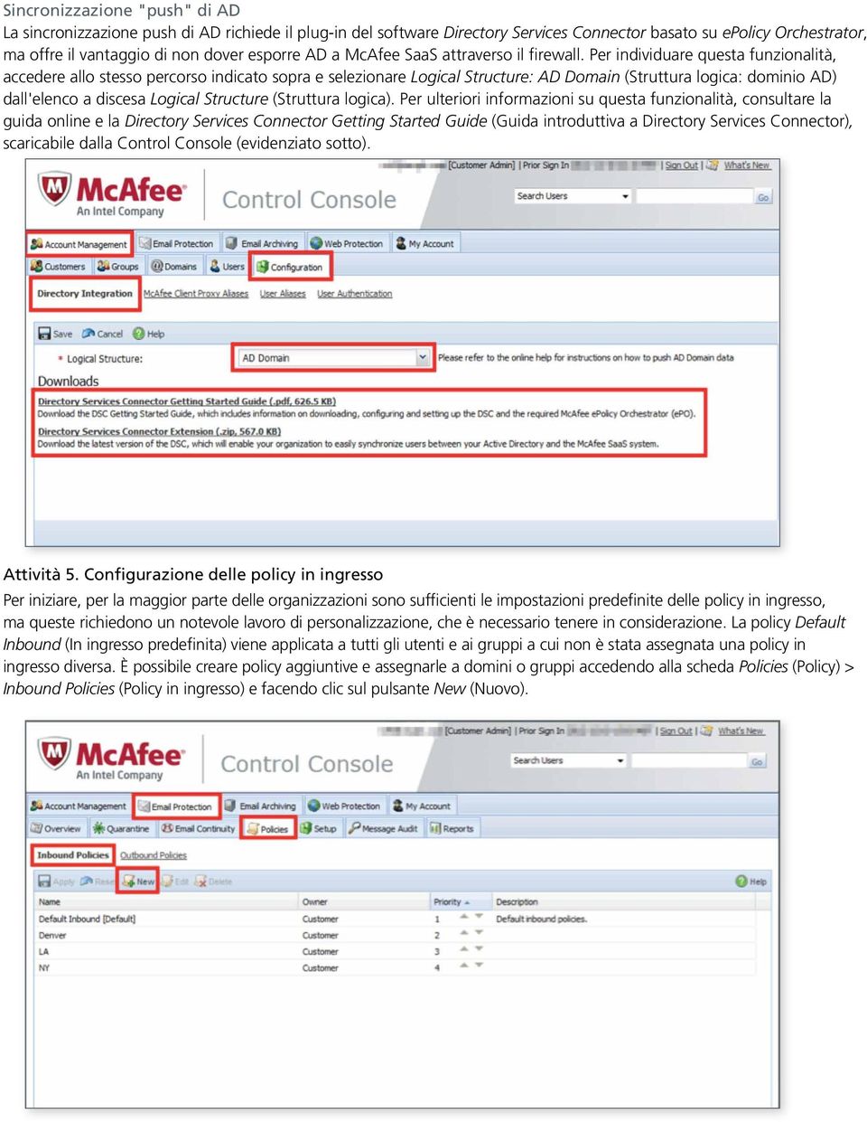 Per individuare questa funzionalità, accedere allo stesso percorso indicato sopra e selezionare Logical Structure: AD Domain (Struttura logica: dominio AD) dall'elenco a discesa Logical Structure