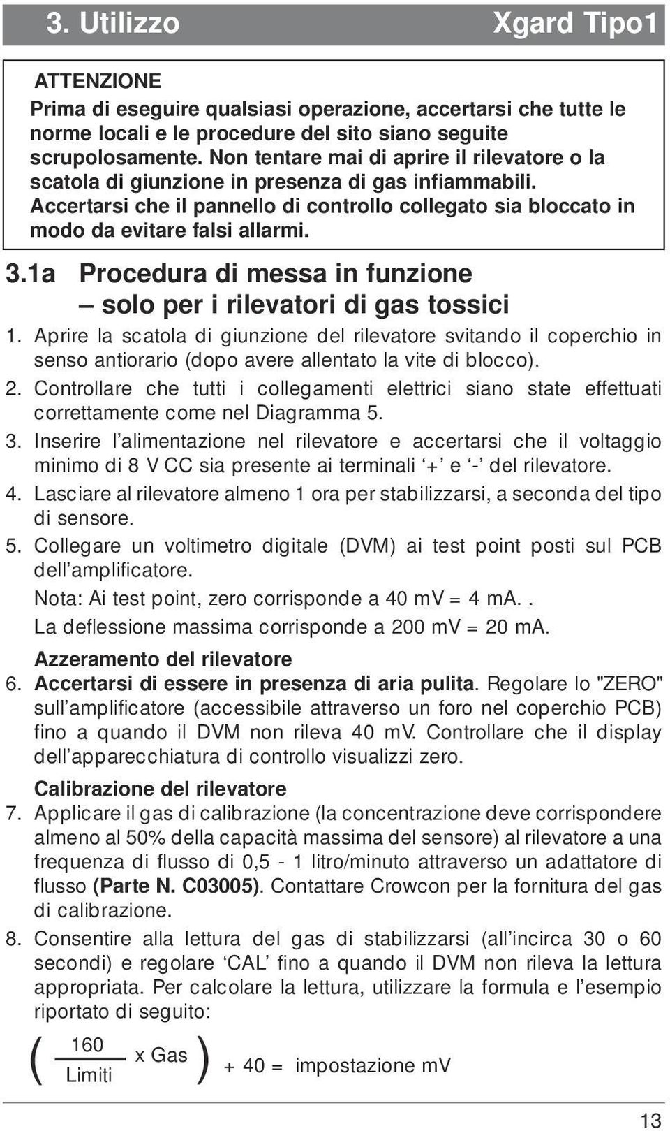 1a Procedura di messa in funzione solo per i rilevatori di gas tossici 1.