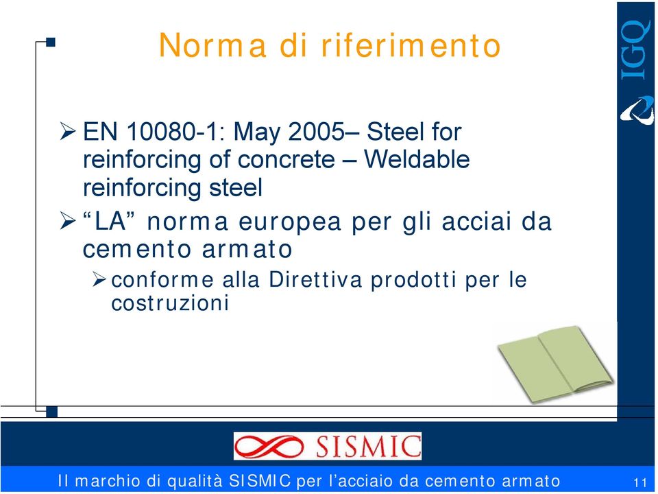 concrete Weldable reinforcing steel LA norma europea per gli