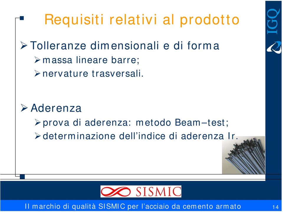 Aderenza prova di aderenza: metodo Beam test; determinazione dell