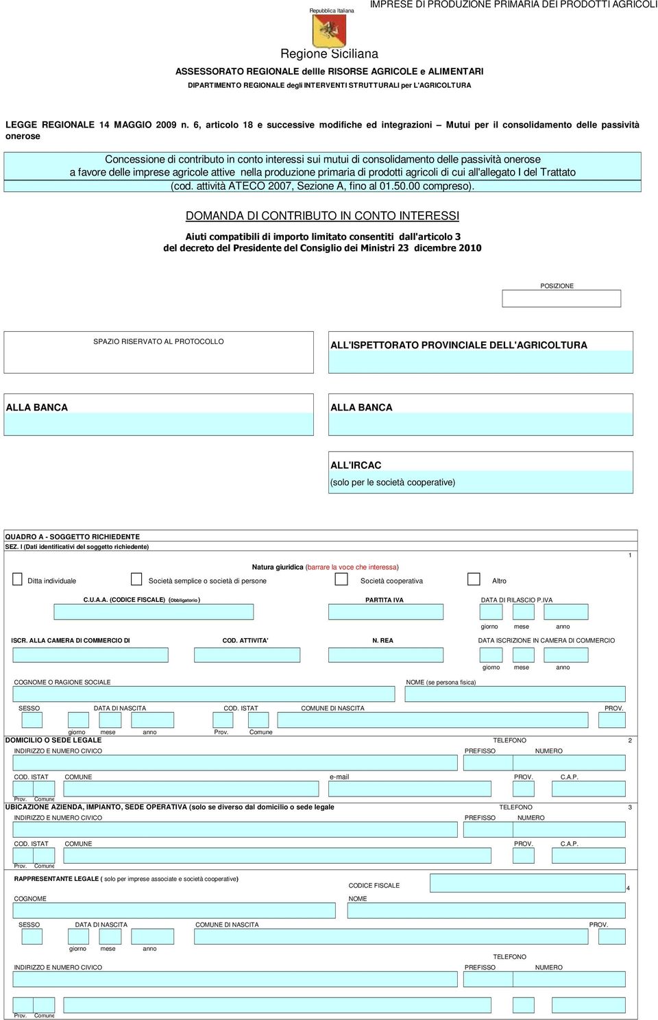 6, articolo 18 e successive modifiche ed integrazioni Mutui per il consolidamento delle passività onerose Concessione di contributo in conto interessi sui mutui di consolidamento delle passività