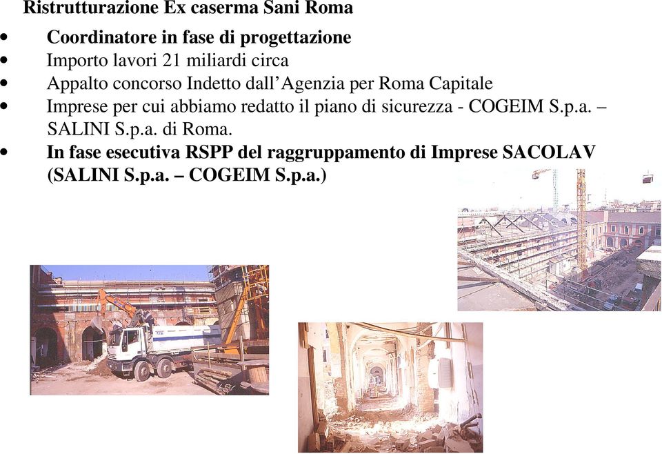 Imprese per cui abbiamo redatto il piano di sicurezza - COGEIM S.p.a. SALINI S.p.a. di Roma.