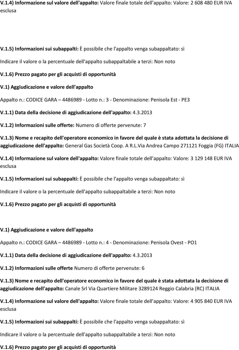 : 4 - Denominazione: Penisola Ovest - PO1 