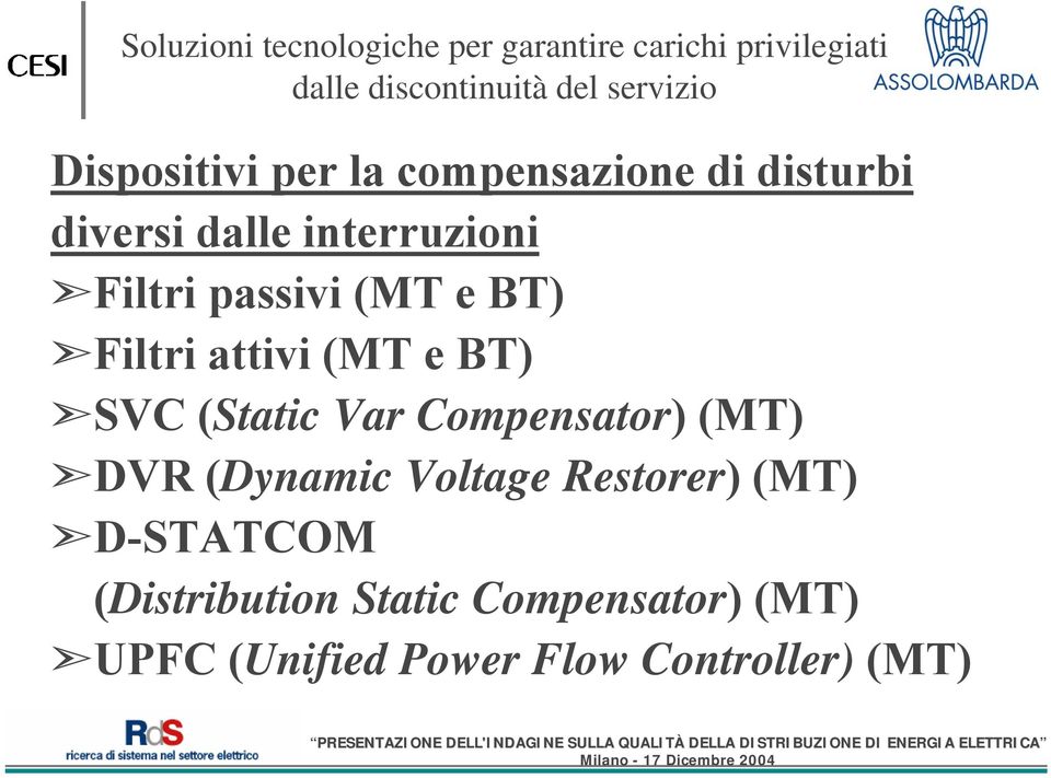 (Static Var Compensator) (MT) DVR (Dynamic Voltage Restorer) (MT)