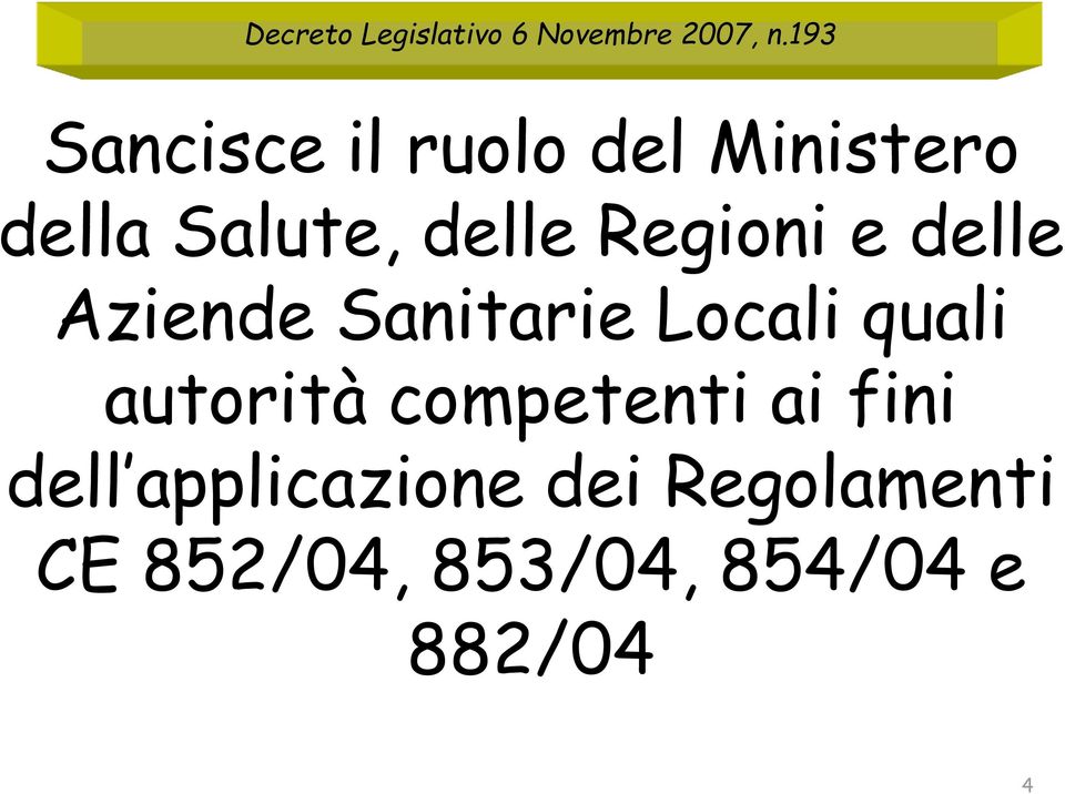 Regioni e delle Aziende Sanitarie Locali quali autorità