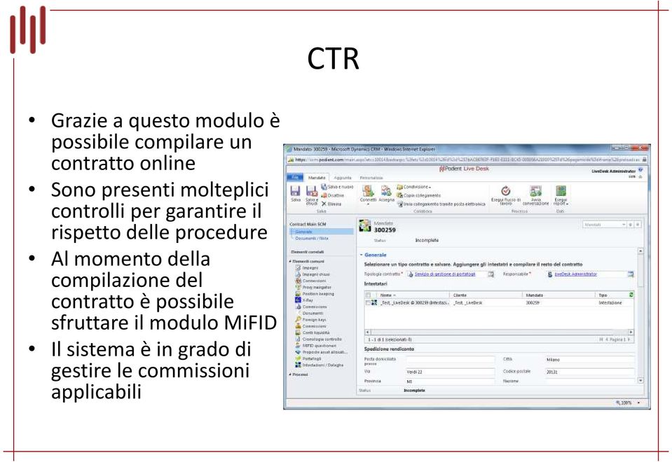 Al momento della compilazione del contratto è possibile sfruttare il