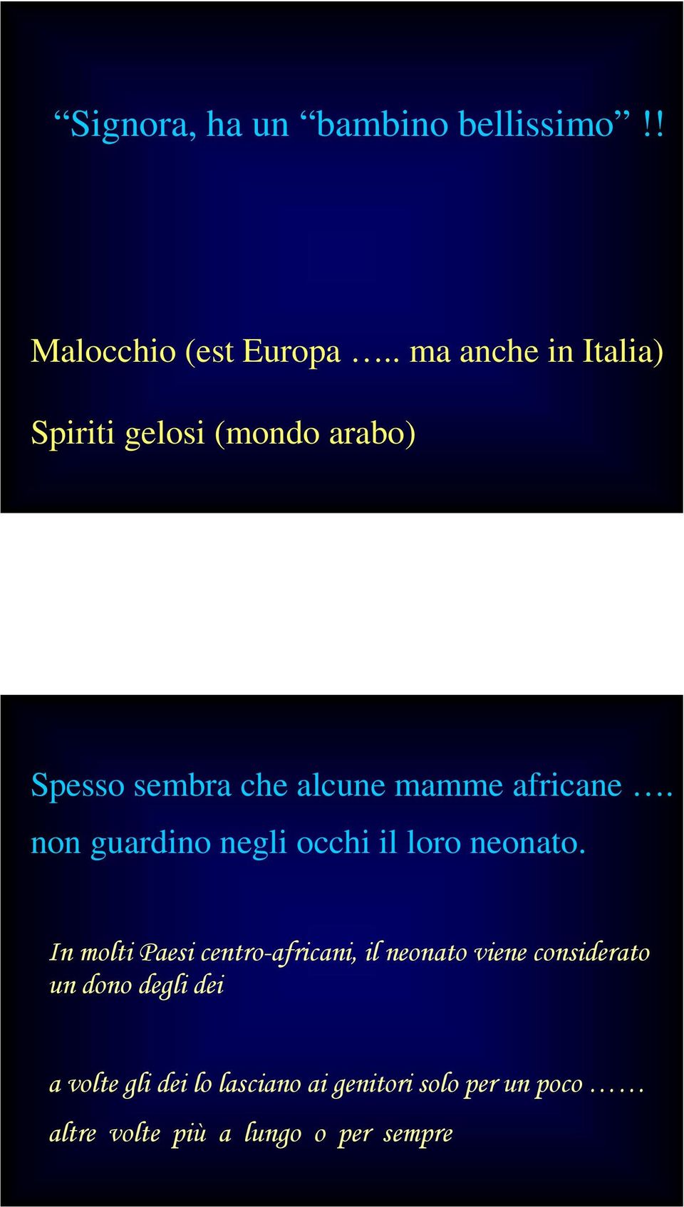 non guardino negli occhi il loro neonato.