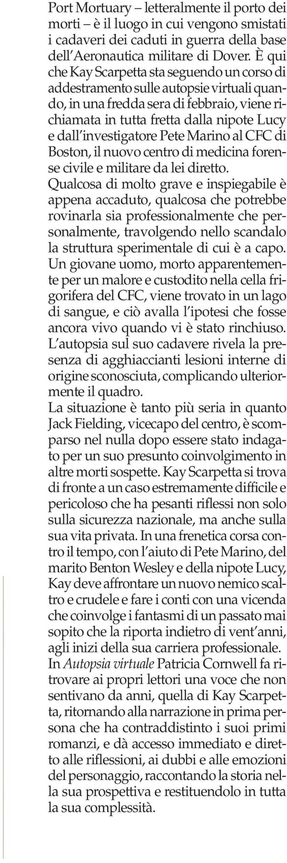 Pete Marino al CFC di Boston, il nuovo centro di medicina forense civile e militare da lei diretto.