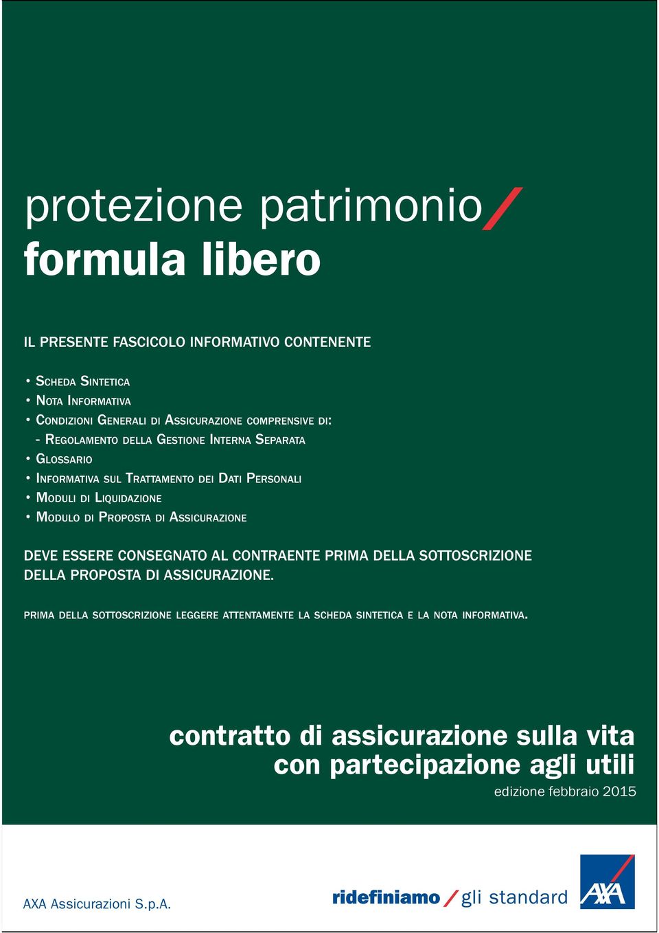 SOTTOSCRIZIONE DELLA PROPOSTA DI ASSICURAZIONE.