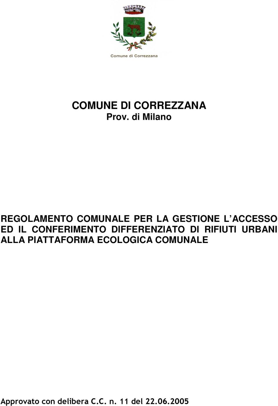 ACCESSO ED IL CONFERIMENTO DIFFERENZIATO DI RIFIUTI