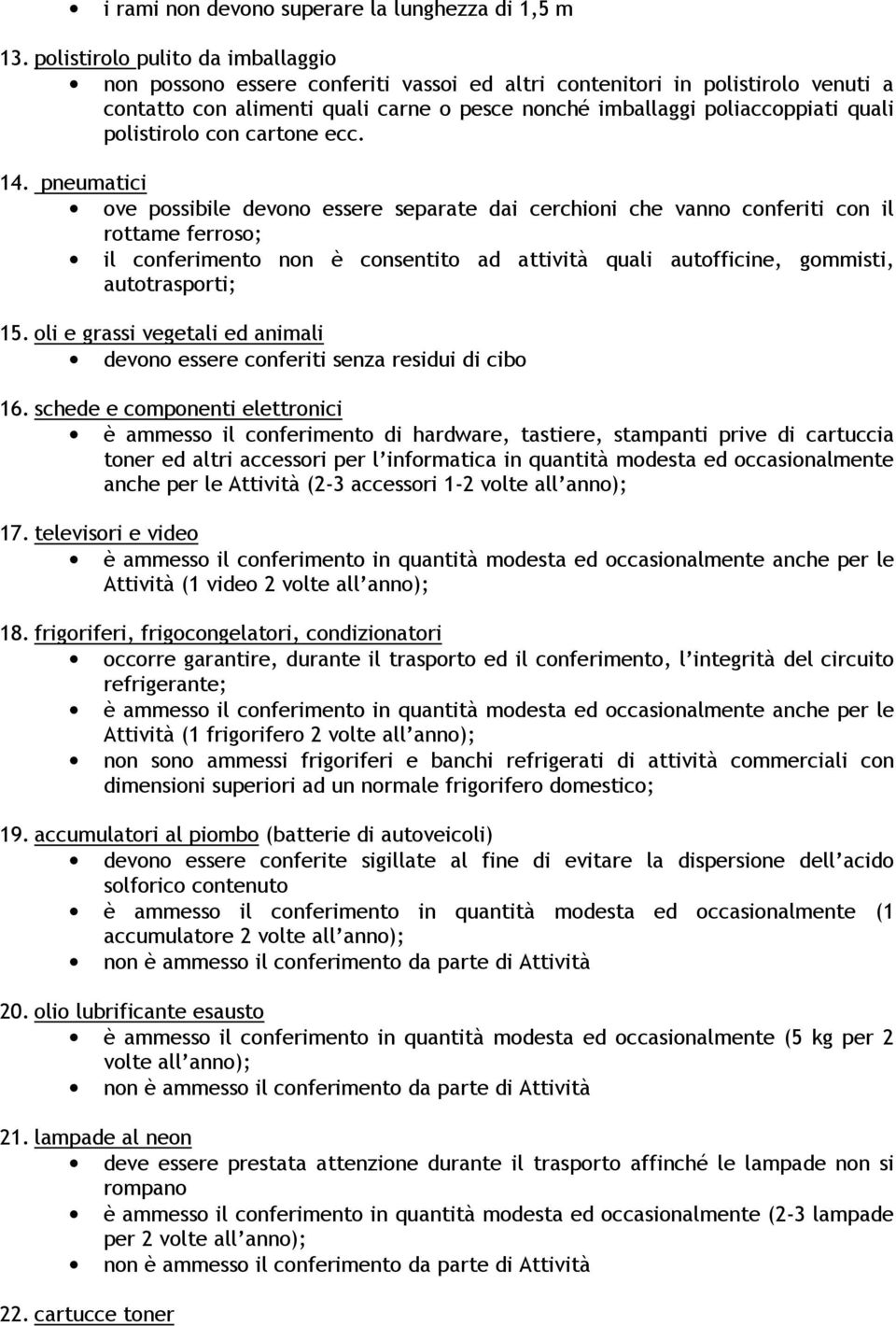 polistirolo con cartone ecc. 14.