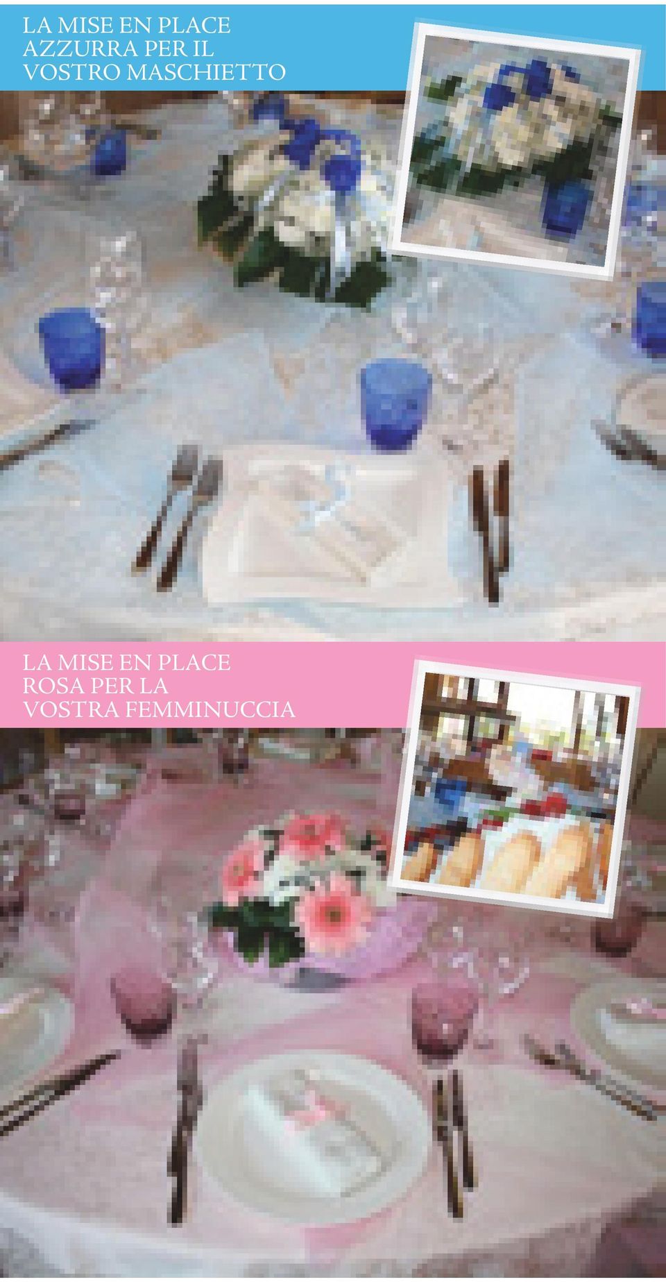 LA MISE EN PLACE ROSA