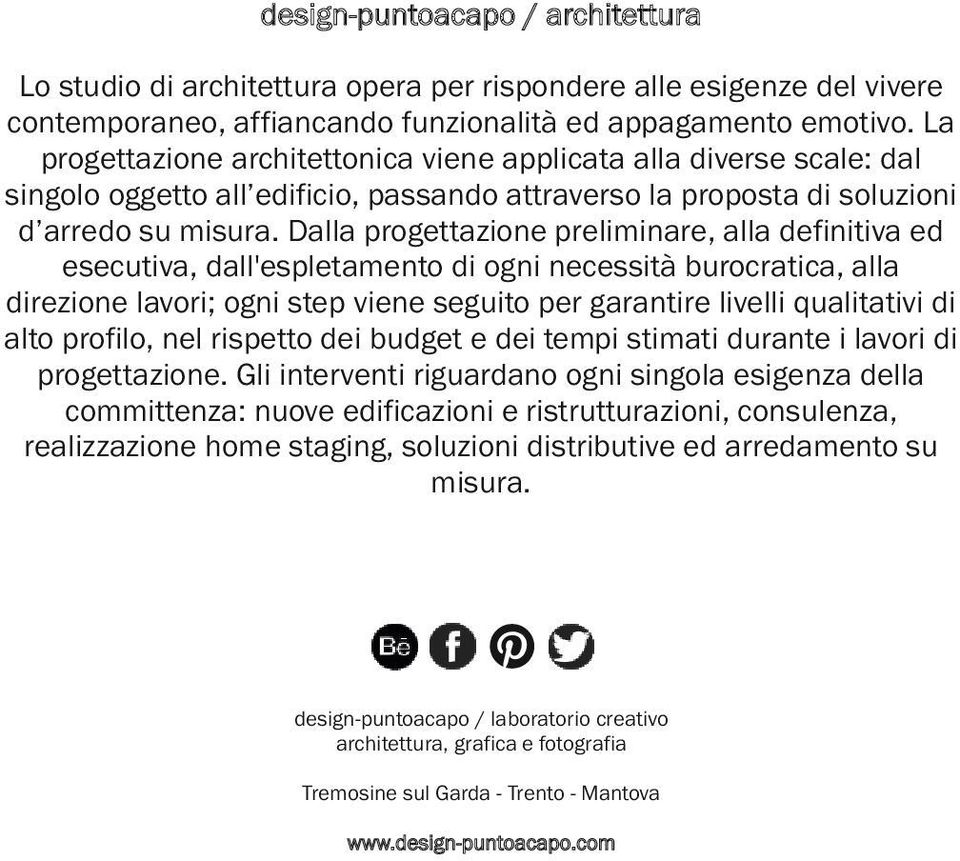 Dalla progettazione preliminare, alla definitiva ed esecutiva, dall'espletamento di ogni necessità burocratica, alla direzione lavori; ogni step viene seguito per garantire livelli qualitativi di