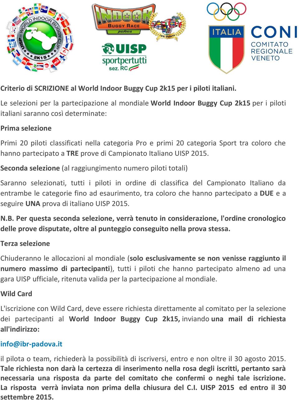 categoria Sport tra coloro che hanno partecipato a TRE prove di Campionato Italiano UISP 2015.