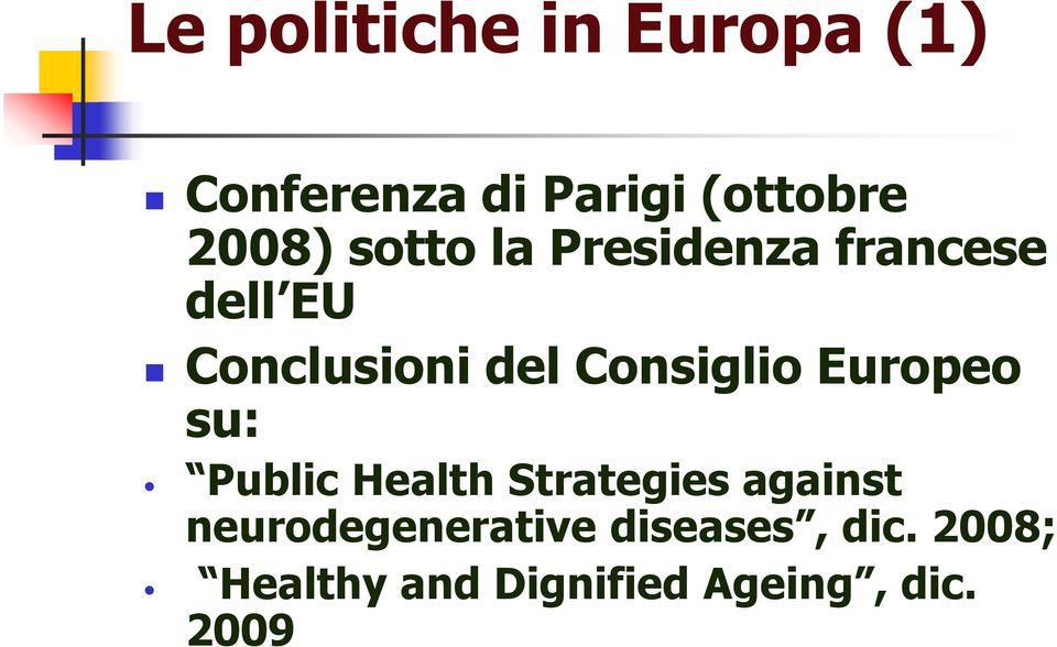 Europeo su: Public Health Strategies against neurodegenerative