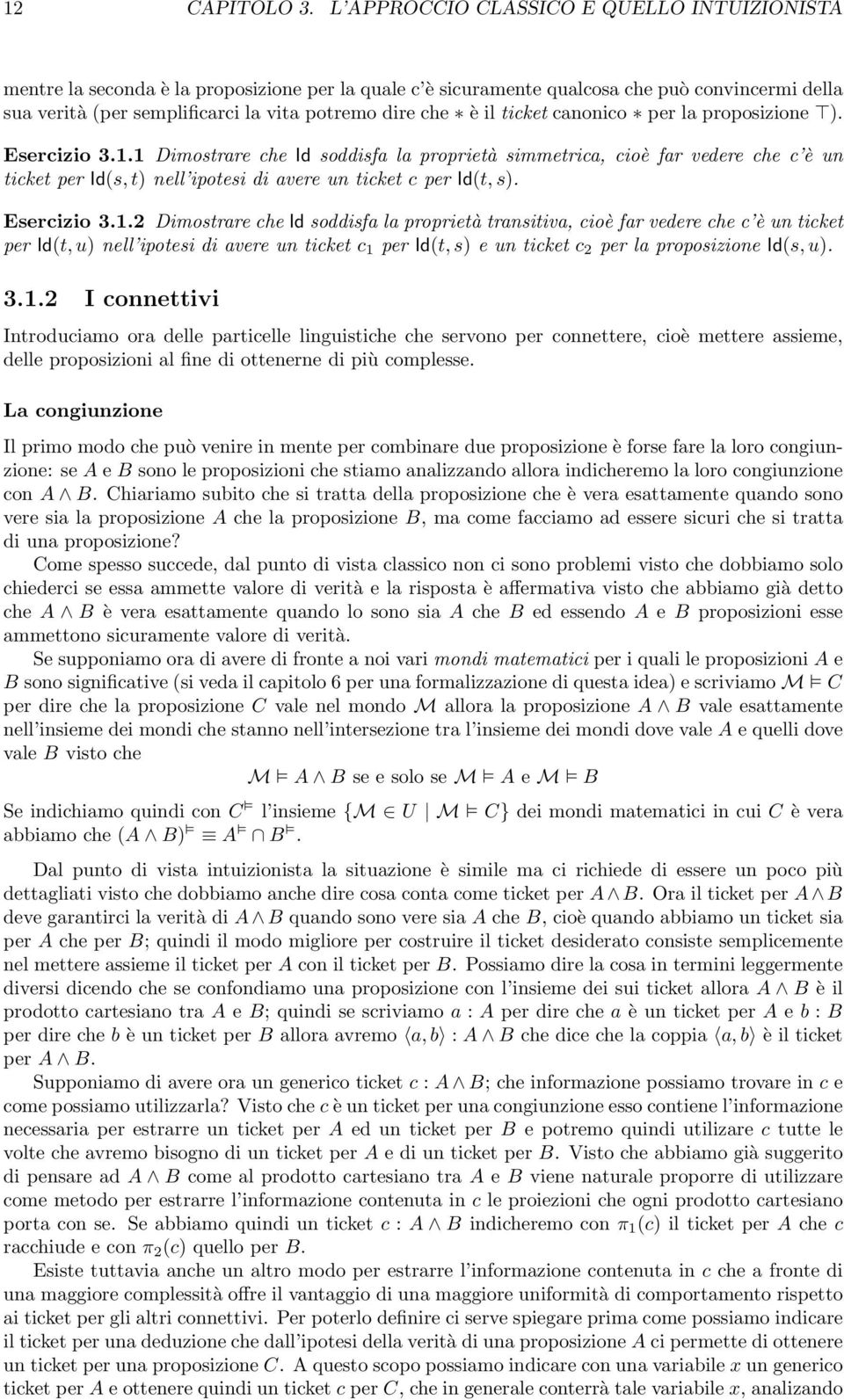 è il ticket canonico per la proposizione ). Esercizio 3.1.