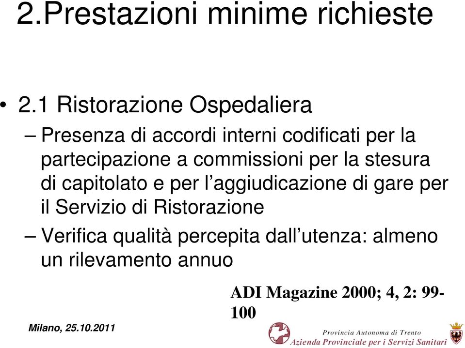 partecipazione a commissioni per la stesura di capitolato e per l aggiudicazione