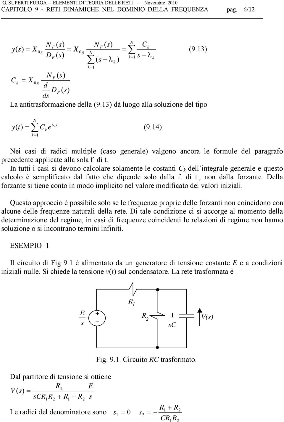 di., non dalla forzane. Della forzane i iene cono in modo implicio nel valore modificao dei valori iniziali.