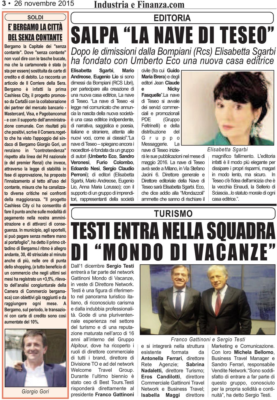 Lo racconta un articolo de Il Corriere della Sera.