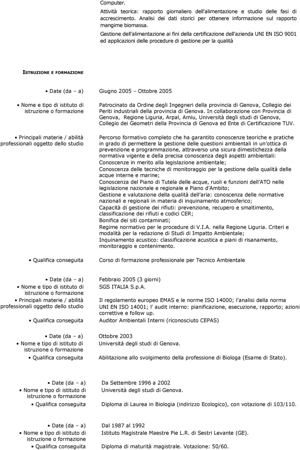 Ottobre 2005 Patrocinato da Ordine degli Ingegneri della provincia di Genova, Collegio dei Periti industriali della provincia di Genova.