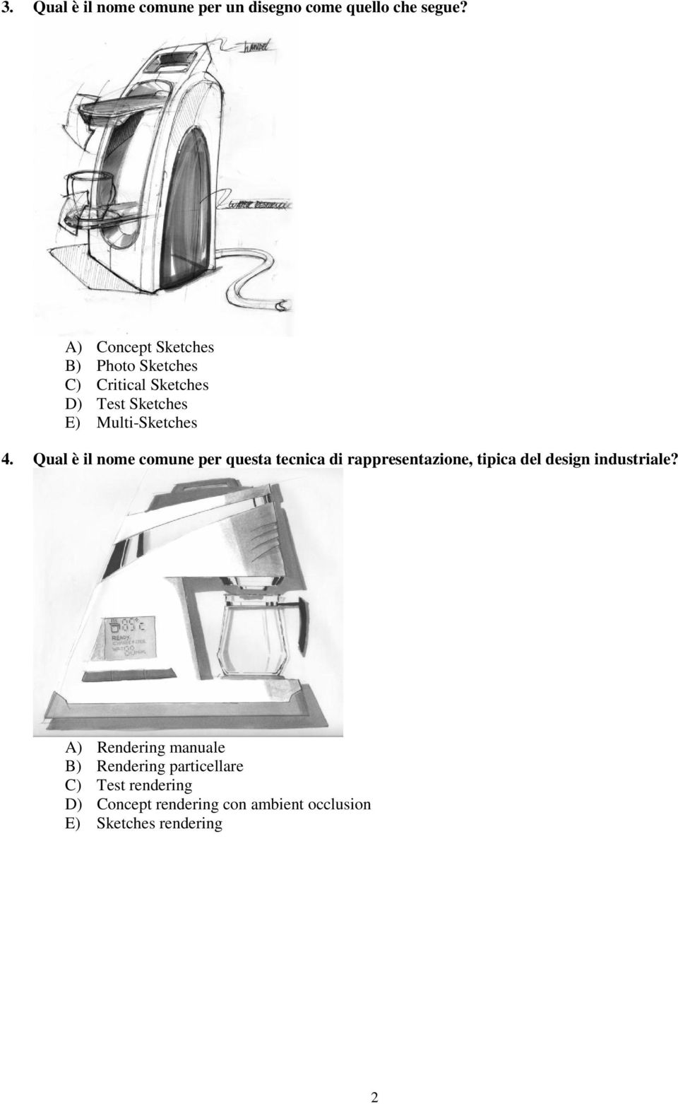 Qual è il nome comune per questa tecnica di rappresentazione, tipica del design industriale?