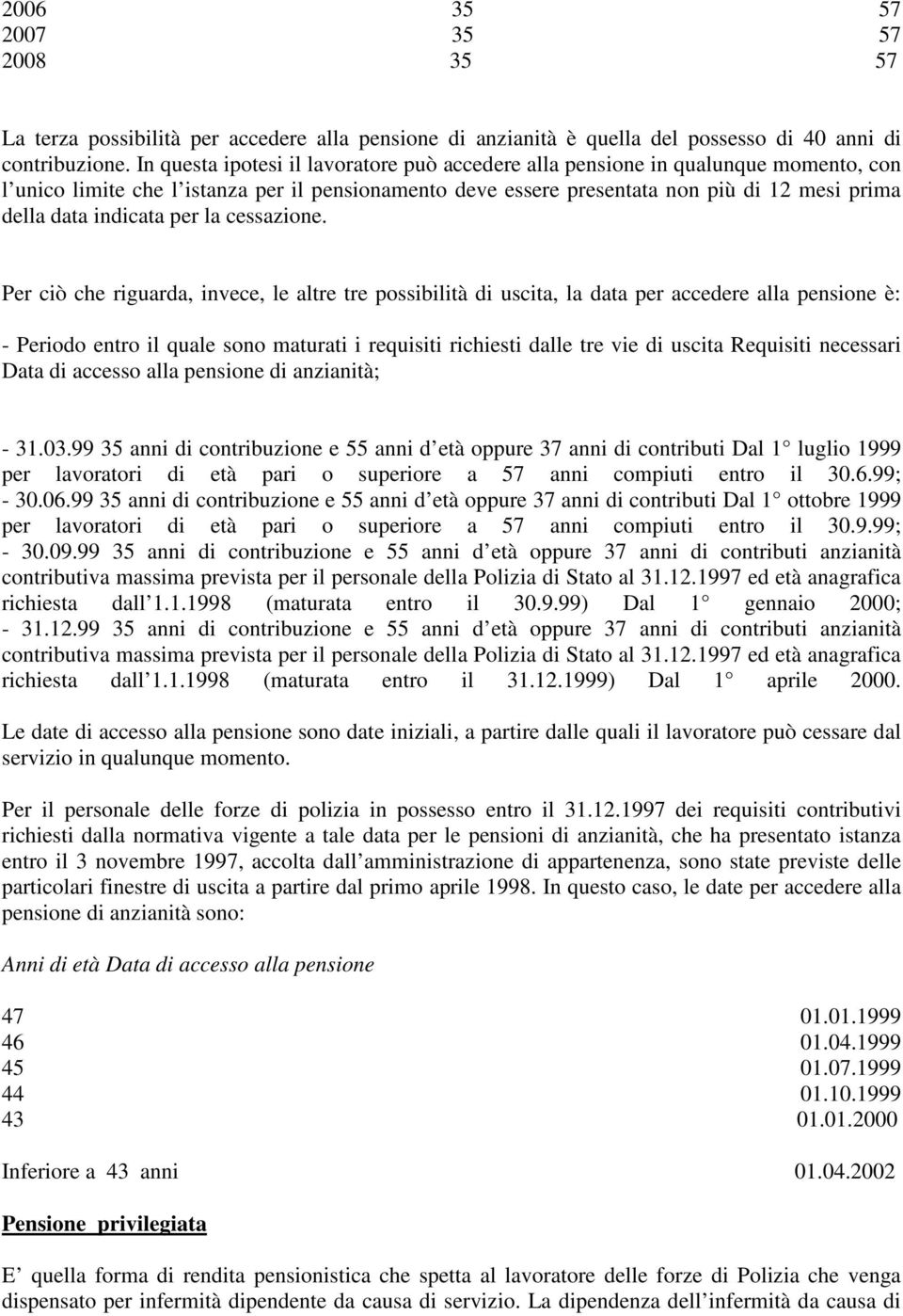 indicata per la cessazione.