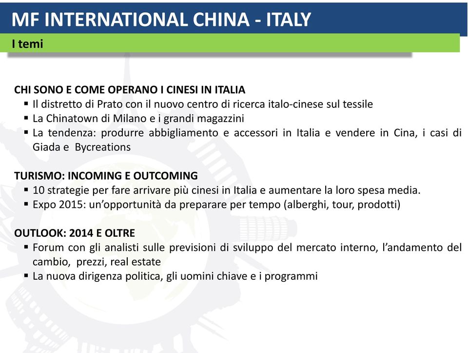 strategie per fare arrivare più cinesi in Italia e aumentare la loro spesa media.
