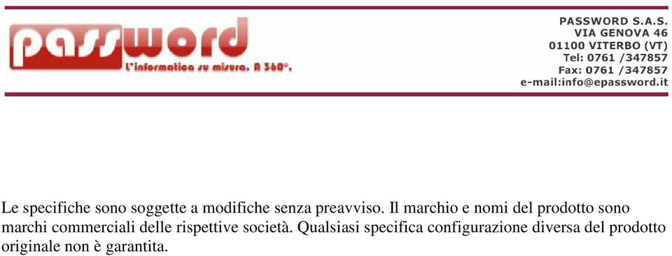 Il marchio e nomi del prodotto sono marchi commerciali