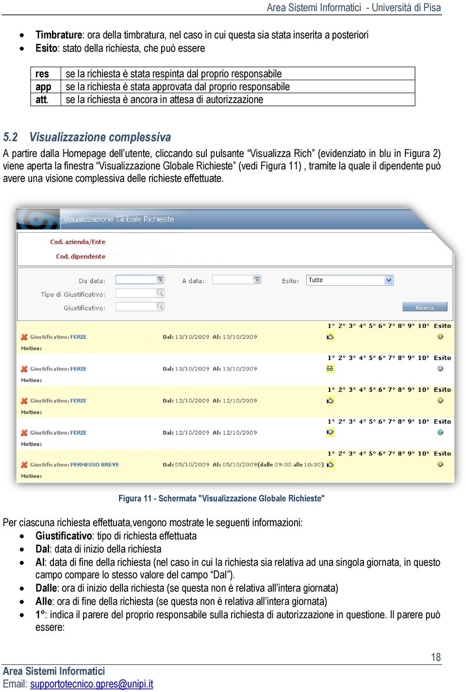 2 Visualizzazione complessiva A partire dalla Homepage dell utente, cliccando sul pulsante Visualizza Rich (evidenziato in blu in Figura 2) viene aperta la finestra Visualizzazione Globale Richieste