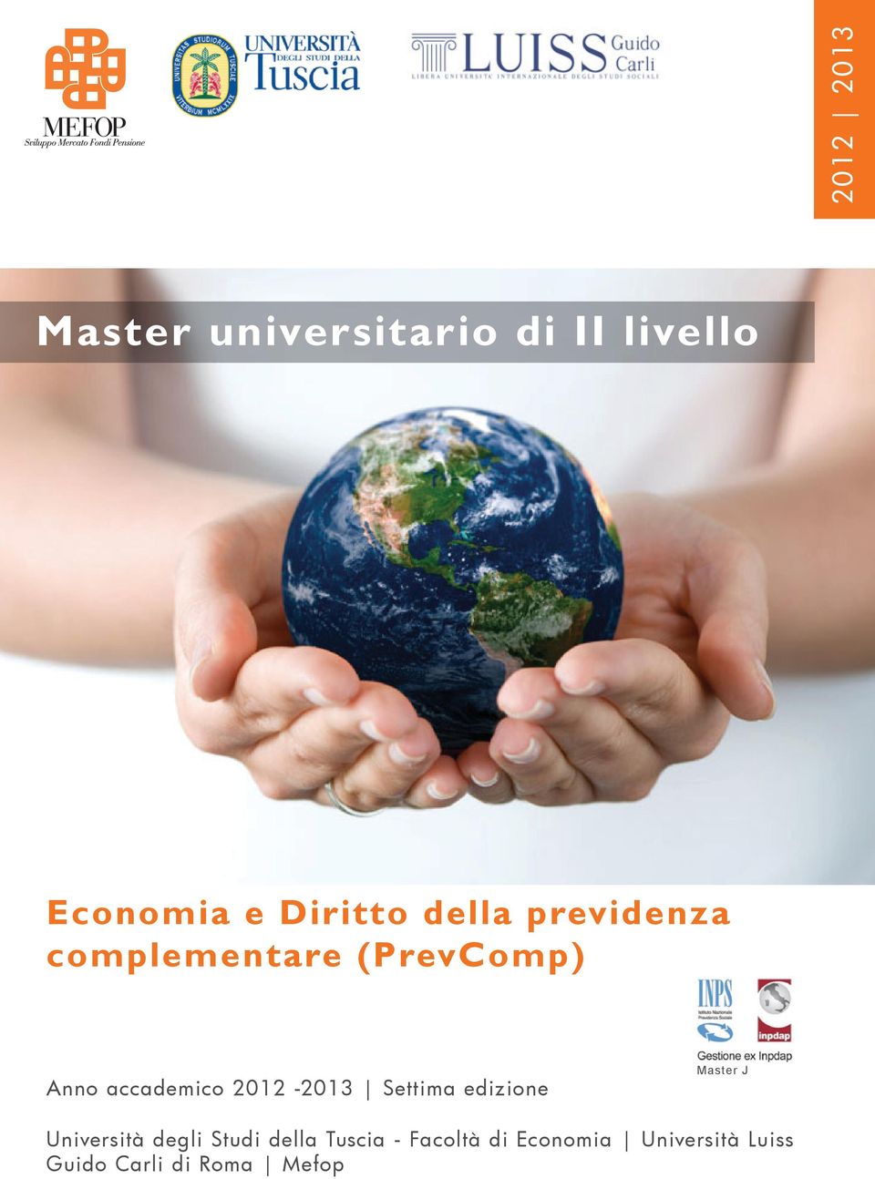 2012-2013 Settima edizione Master J Università degli Studi della