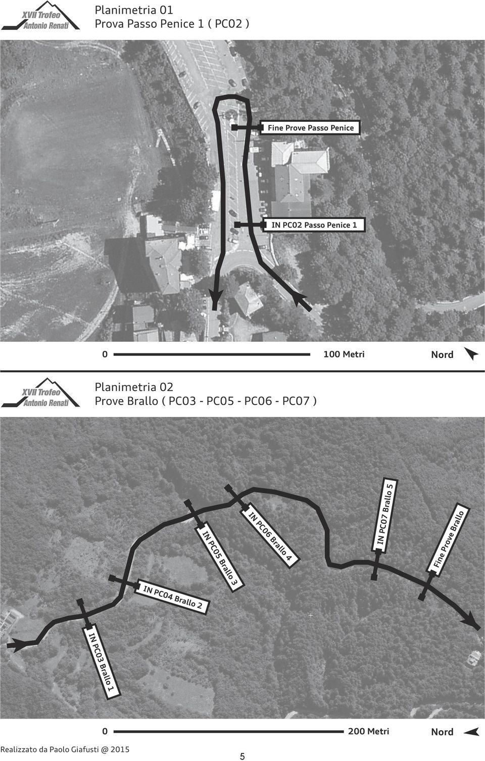 06-07 ) IN 06 Brallo 4 IN 07 Brallo 5 Fine Prove Brallo IN 05 Brallo 3 IN