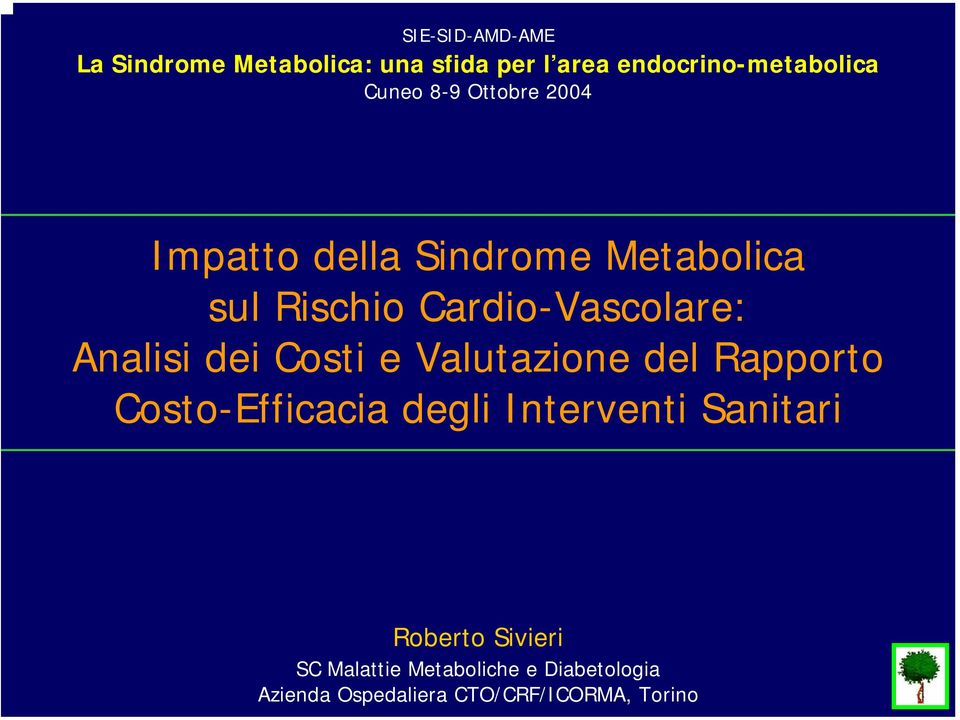 dei Costi e Valutazione del Rapporto Costo-Efficacia degli Interventi Sanitari Roberto