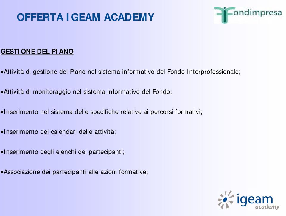 nel sistema delle specifiche relative ai percorsi formativi; Inserimento dei calendari delle