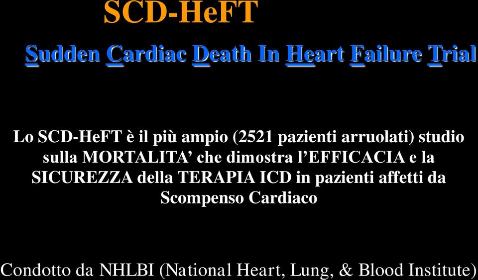 EFFICACIA e la SICUREZZA della TERAPIA ICD in pazienti affetti da Scompenso