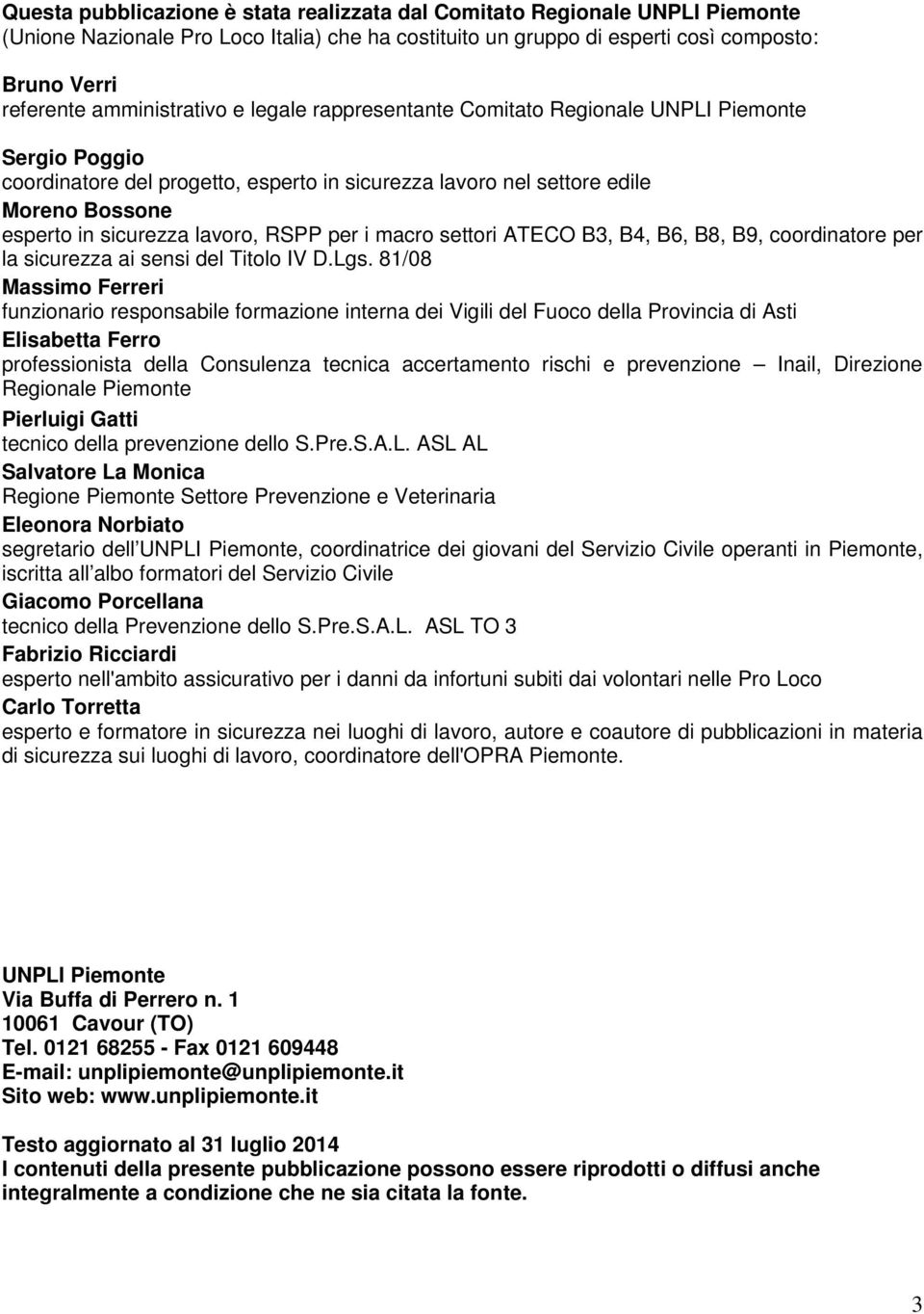 lavoro, RSPP per i macro settori ATECO B3, B4, B6, B8, B9, coordinatore per la sicurezza ai sensi del Titolo IV D.Lgs.