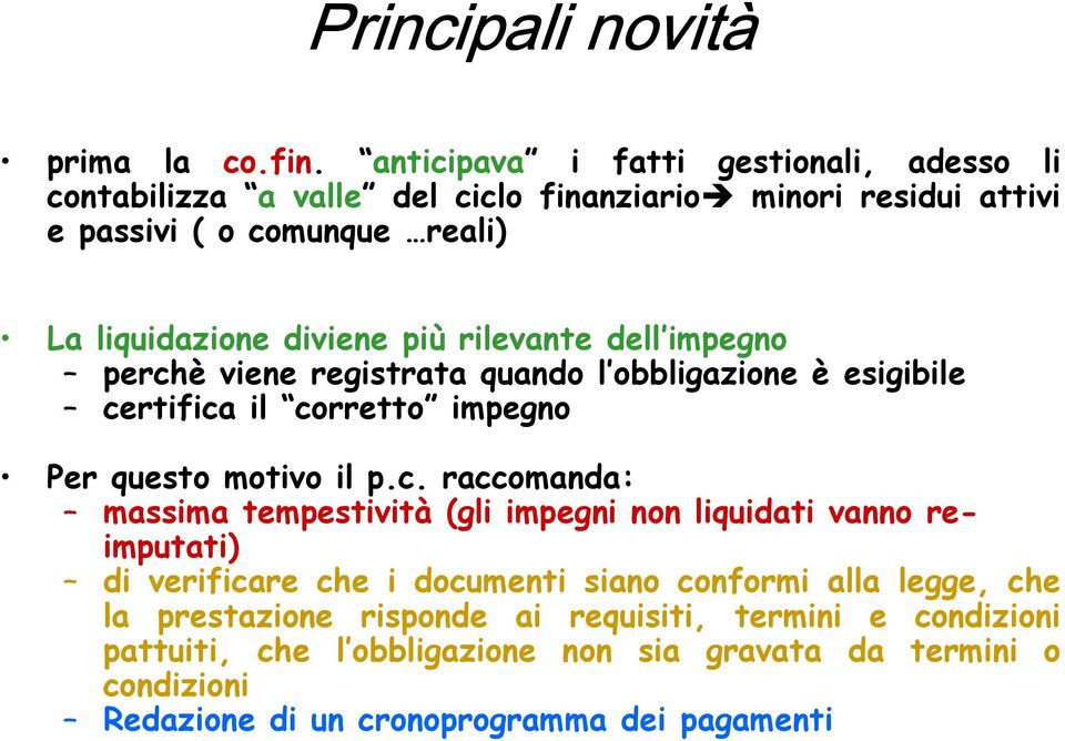 più rilevante dell impegno perch