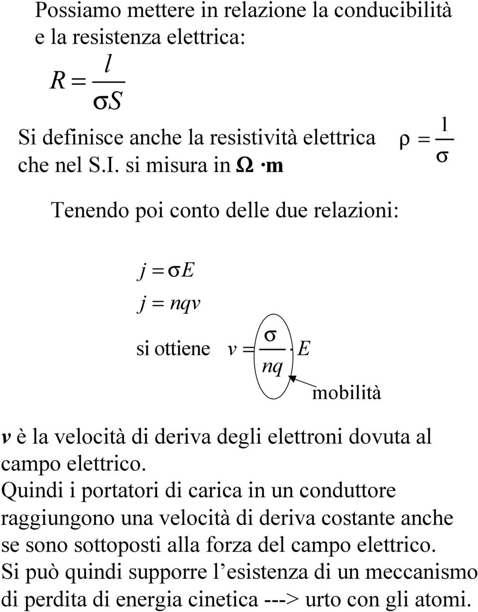 elettroni dovuta al campo elettrico.