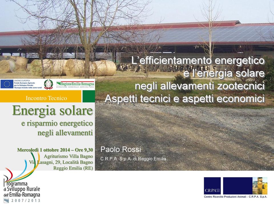 Emilia (RE) e l energia solare negli Aspetti tecnici e aspetti economici Paolo Rossi