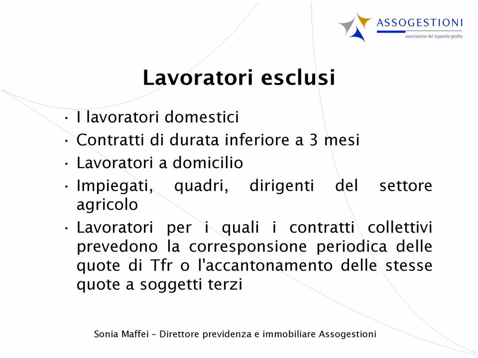 Lavoratori per i quali i contratti collettivi prevedono la corresponsione