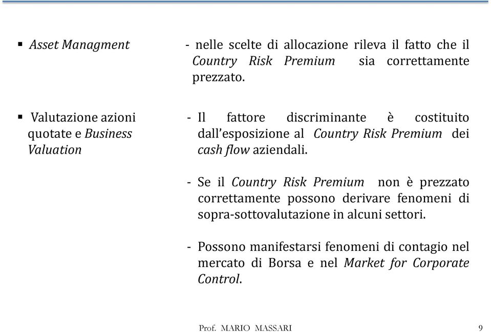 Premium dei cash flow aziendali.