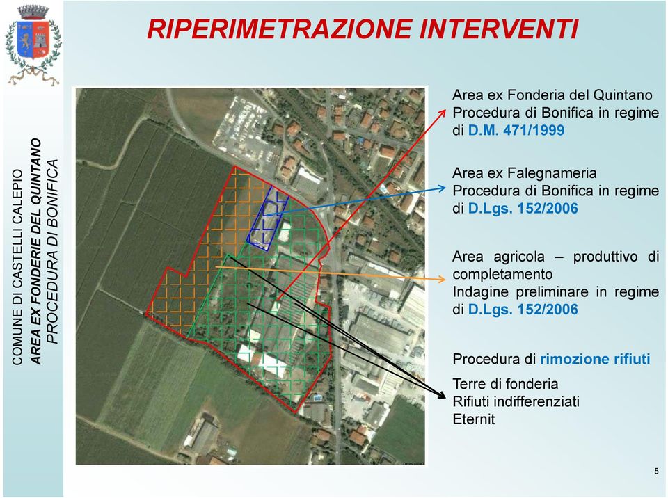 152/2006 Area agricola produttivo di completamento Indagine preliminare in regime di D.