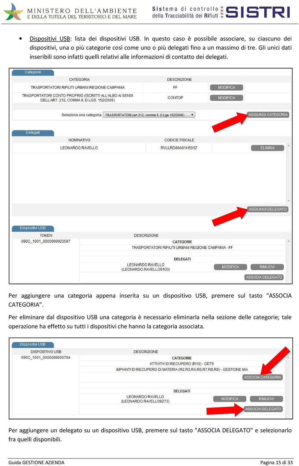 Per aggiungere una categoria appena inserita su un dispositivo USB, premere sul tasto "ASSOCIA CATEGORIA".