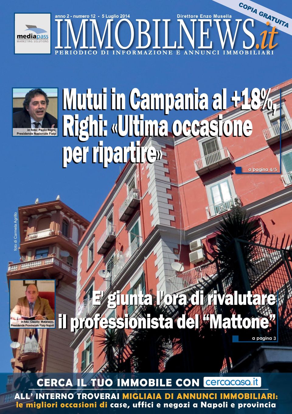 Claudio Matarazzo, Presidende Provinciale Fiaip Napoli il professionista del Mattone "Mattone a pagina 7 a pagina 3 CERCA IL TUO