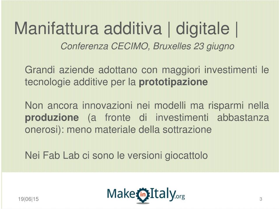 innovazioni nei modelli ma risparmi nella produzione (a fronte di investimenti abbastanza