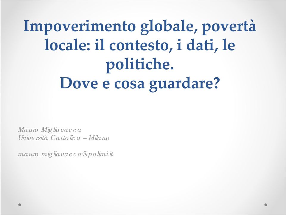 Dove e cosa guardare?